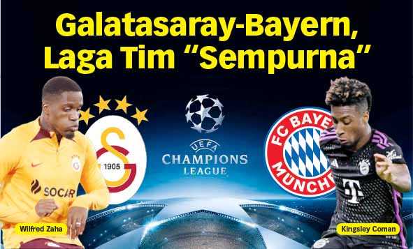 Galatasaray-Bayern, Laga Tim Sempurna