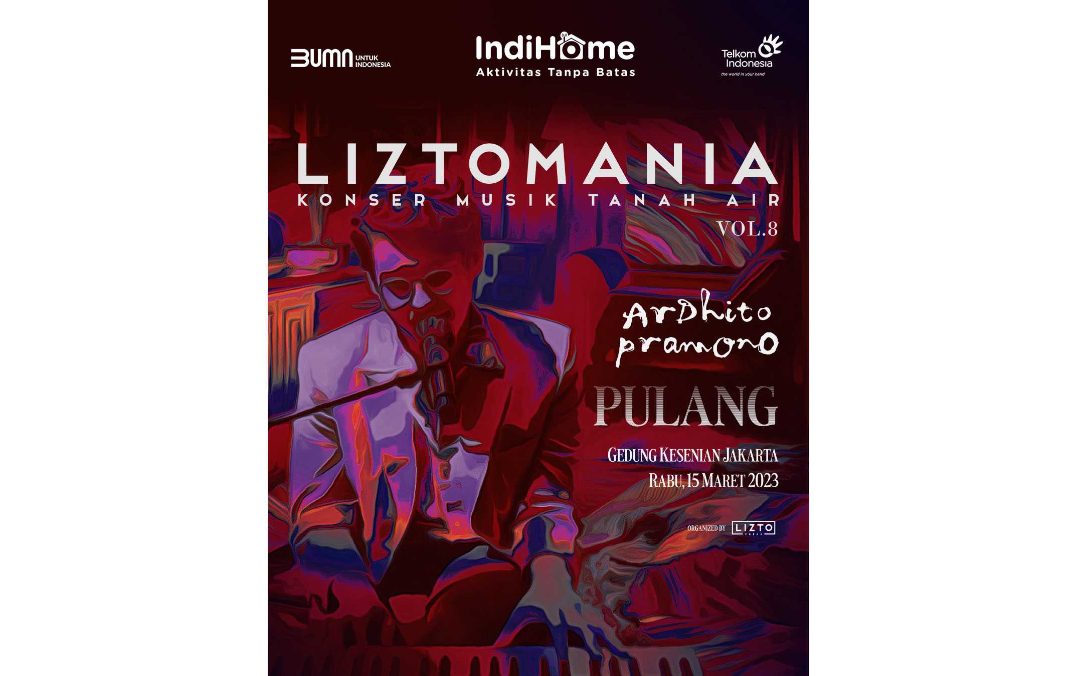 Nantikan! Konser Tunggal ArdhitoPramono di Liztomania Vol. 8