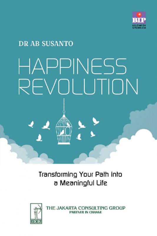 Revolusi Kebahagiaan untuk Kehidupan yang Berarti
