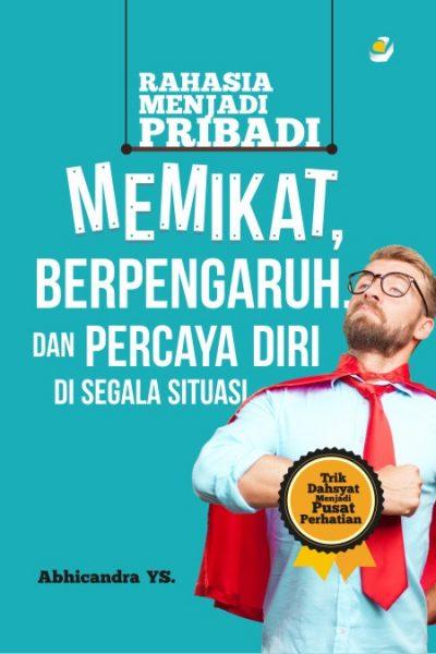 Kiat Menjadi Pribadi Berkarisma dan Memikat