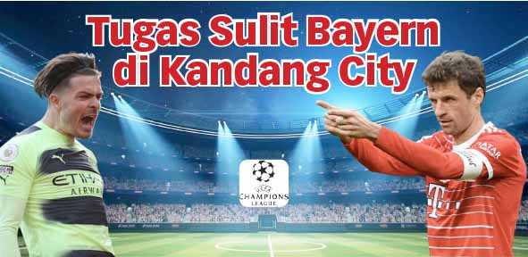 Tugas Sulit Bayern di Kandang City